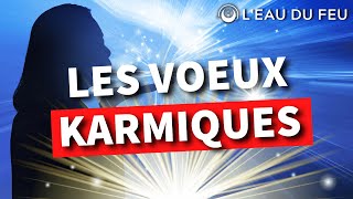 Les vœux karmiques  comment nettoyer son Karma  Personnel familiale générationnel [upl. by Novyaj376]