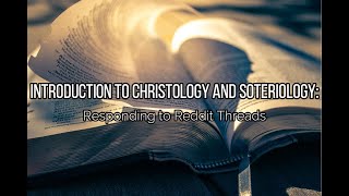 Introduction to Christology and Soteriology [upl. by Gottwald]