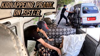 KIDNAPPEING PRANK ON SISTER⚠️ GONE WRONG🙅🏻‍♂️❌✖️ kidnapping prank sister pakistan [upl. by Tadeo710]