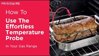 How To Use The Effortless Temperature Probe In Your Gas Range [upl. by Duck708]