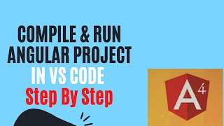 10  How to Compile and Run Angular Project in Visual Studio Code [upl. by Pani454]