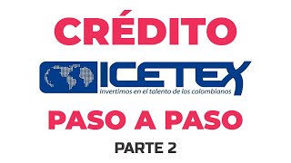 Solicitar CREDITO ICETEX Paso a Paso  Crédito ICETEX Linea Perfeccionamiento de Idiomas Parte 2 [upl. by Ayak740]