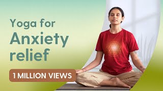 30 Minute Yoga for Anxiety Relief  चिंता और घबराहट से राहत के लिए योग [upl. by Edin571]