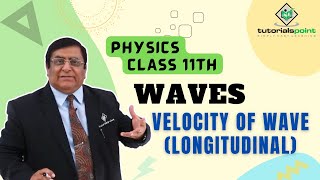 Class 11th – Velocity of Wave Longitudinal  Waves  Tutorials Point [upl. by Lathe]