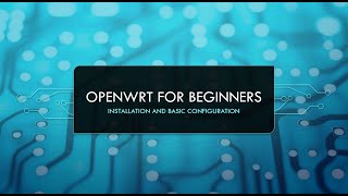 OpenWRT for beginners  Full basic configuration video tutorial [upl. by Daveta]