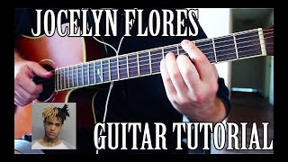 How to Play quotJocelyn Floresquot on Guitar RIP X CORRECT WAY [upl. by Pollak]