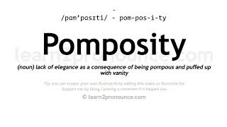 Pronunciation of Pomposity  Definition of Pomposity [upl. by Trometer]