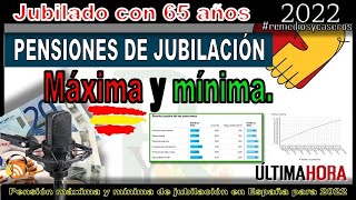 Pensión máxima y mínima de jubilación en España para 2022  Pensiones de Jubilación [upl. by Bruckner]