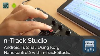 nTrack Studio for Android with Korg Nanokontrol2 [upl. by Llenaj448]