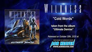 WILDNESS  Cold Words Official Audio Video [upl. by Ano]