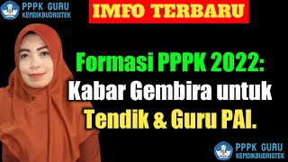 IMFO P3K HARI INI  FORMASI P3K 2022 KABAR GEMBIRA UNTUK TENDIK DAN GURU PAI [upl. by Lyrem803]