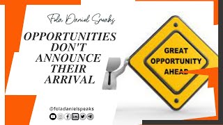 Opportunities dont announce their arrival  Living on Purpose Series  Fola Daniel Adelesi [upl. by Innavoj]