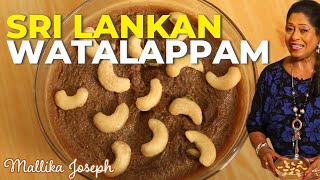 Sri Lankan Watalappam Recipe  Mallika Joseph Food Tube [upl. by Moorefield]