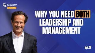 Leadership vs Management Why You Need Both to Succeed  Key Skills You Need Today  Podcast Ep19 [upl. by Westleigh480]