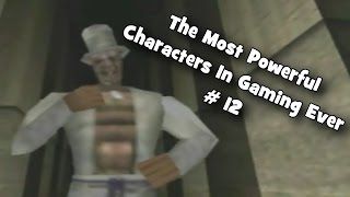 The Most Powerful Characters In Gaming Ever  12 [upl. by Raf]