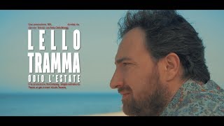 Lello Tramma  Odio lestate [upl. by Rhiamon]