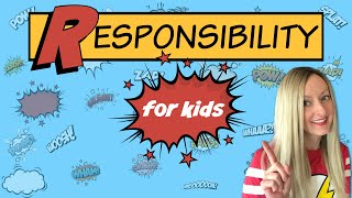 Responsibility for Kids  Character Education [upl. by Lincoln]