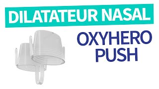 Oxyhero Push Dilatateur Nasal  Mieux respirer par le nez [upl. by Ros]