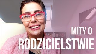 MITY o rodzicielstwieKasia Sawicka [upl. by Aranat]