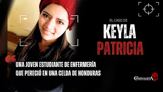 El caso de Keyla Patricia Martínez  Criminalista Nocturno [upl. by Ahsenid331]