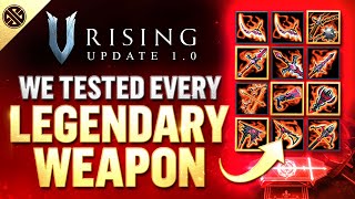 We Tested EVERY Legendary Weapon in V Rising 10 [upl. by Richart219]