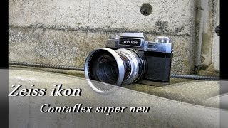 Zeiss ikon Contaflex Super neu  85mm F4 [upl. by Danaher]