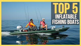 ✅ Top 5 Best Inflatable Fishing Boats 2024 [upl. by Annawak]