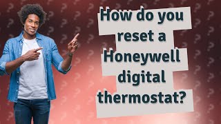 How do you reset a Honeywell digital thermostat [upl. by Cruickshank]