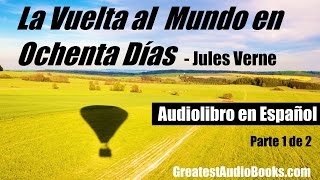 La Vuelta al Mundo en Ochenta Días P1  Jules Verne  Audiolibro en espanol  GreatestAudioBooksco [upl. by Weitzman]