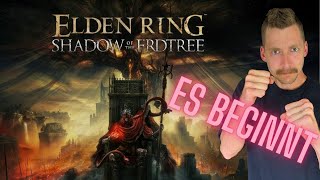 Zuerst schwierig  Ein tanzender Löwe  Elden Ring DLC Shadow of the Erdtree 001 [upl. by Novit]