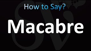 How to Pronounce Macabre Correctly [upl. by Annal]