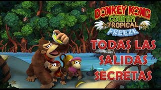 DKC Tropical Freeze  TODAS LAS SALIDAS SECRETAS [upl. by Brieta]