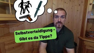 Krisenvorsorge  Selbstverteidigung  Gibt es da Tipps🙄 [upl. by Service151]