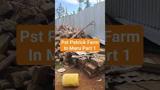 International Husband visiting Pst Patrick Farm In Meru Part 1 [upl. by Herson]