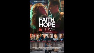 Faith Hope amp Love  Award winning Christian Family Movie [upl. by Clarie332]