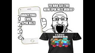 Analyzing Evil Epik Nezz [upl. by Yelnats]