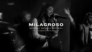 Milagroso  con Lilly Goodman y Gateway Worship Español  Noche de Adoración [upl. by Etneciv]