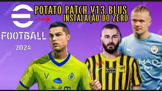 POTATO PATCH V13 BLUS DO ZERO PASSO A PASSO COMO BAIXAR E INSTALAR O PATCH COM LINK COMPLETOS [upl. by Libbna]