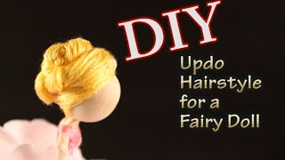 DIY Twisted Updo Hairstyle For A Fairy Doll [upl. by Terraj917]