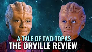 The Orville season 3 episode 5 review A Tale of Two Topas [upl. by Einafpets]