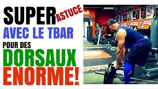 Musculation Dorsaux Super Astuce Avec Le T BAR ROWING [upl. by Emiolhs518]