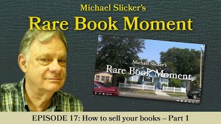 Rare Book Moment 17 How to sell your books  Part 1 [upl. by Nahem]