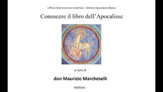 Maurizio Marcheselli quotConoscere il libro dellApocalisse 1 [upl. by Clareta419]