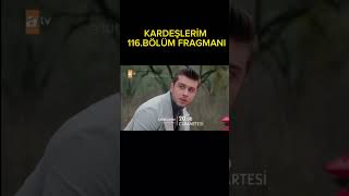 KARDEŞLERİM 117BÖLÜM FRAGMANI BOMBA FRAGMAN kardeşlerim [upl. by Leziar]