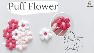 Crochet Puff Flowers 🌸  Very Simple Pattern for Beginners  Tutorials by NHÀ LEN [upl. by Dody]