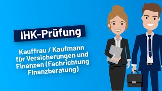 IHK Prüfung Kauffrau  Kaufmann für Versicherungen und Finanzen Fachrichtung Finanzberatung [upl. by Soirtemed]