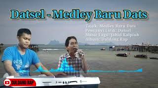 Datsel  Medley Baru Dats Duldang Rap Music [upl. by Eerehs]