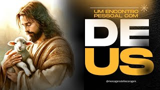 Um Encontro Pessoal com Deus MENSAGENS DE FÉ [upl. by Gabriellia159]