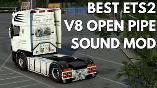 BEST Scania V8 Open Pipe Sound Mod  Lepidas Exhaust System  ETS2 [upl. by Kev392]