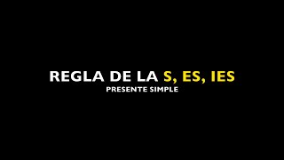 REGLA DE LA S ES IES   PRESENTE SIMPLE [upl. by Loella]